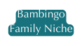 Bambingo Family Niche