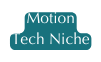 Motion Tech Niche